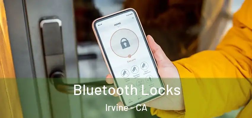  Bluetooth Locks Irvine - CA