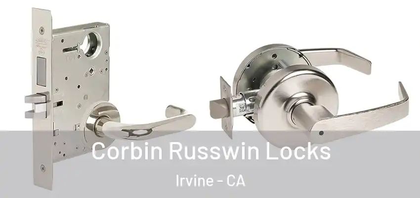  Corbin Russwin Locks Irvine - CA