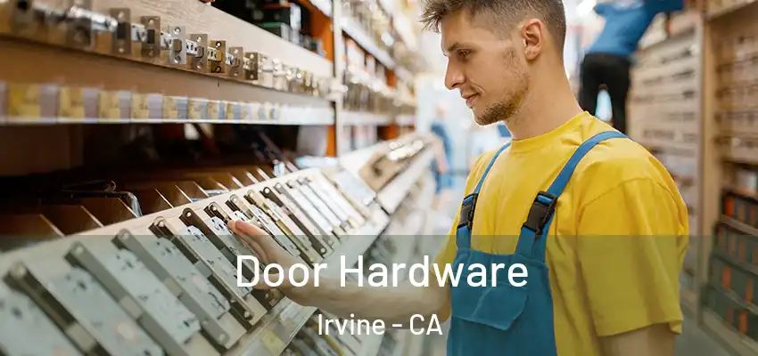  Door Hardware Irvine - CA